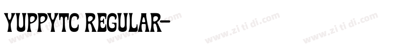 YuppyTC Regular字体转换 YuppyTC Regular字体转换